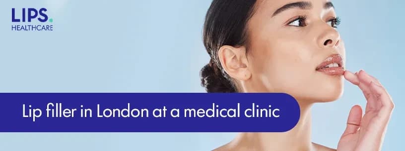 ### Lip Filler in London: Why Choosing a Medical Clinic is the Safest Option